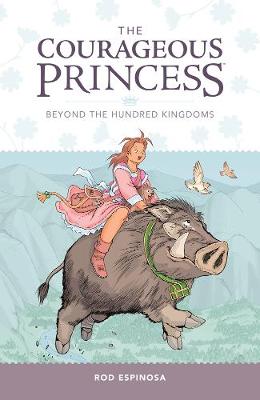 Courageous Princess Volume 01, The: Beyond the Hundred Kingdoms (Graphic Novel)