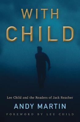 With Child: Lee Child and the Readers of Jack Reacher