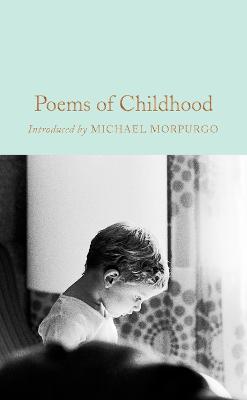 Macmillan Collector's Library: Poems of Childhood