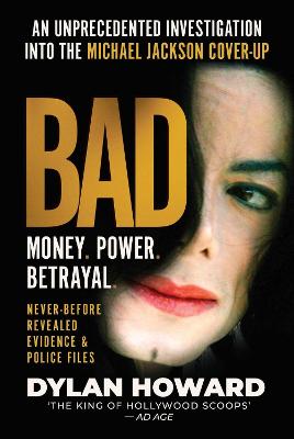 Bad: An Unprecedented Investigation into the Michael Jackson Cover Up