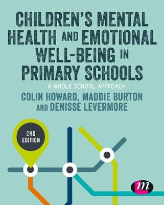 Children's Mental Health and Emotional Well-Being in Primary Schools: A Whole School Approach