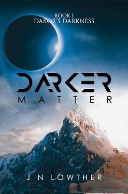 Dakor's Darkness #01: Darker Matter