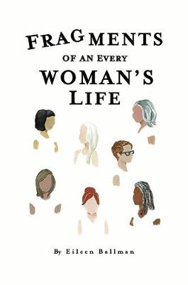 Fragments of an Everywoman's Life