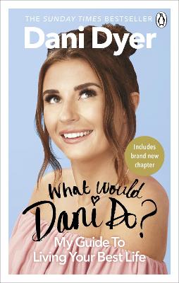 What Would Dani Do?: My Guide to Living your Best Life