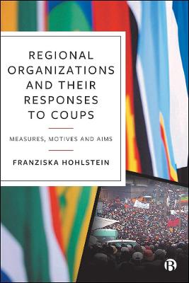Regional Organizations and Their Responses to Coups