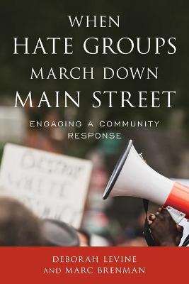 When Hate Groups March Down Main Street: Engaging a Community Response