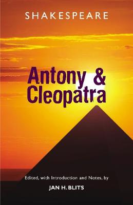 Tragedy of Antony and Cleopatra (Edited by Jan H Blits)