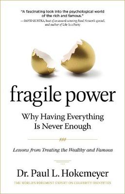 Fragile Power: How Our Focus on Wealth, Fame and Having It All Diminishes Our Humanity