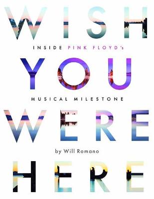 Wish You Were Here: Inside's Pink Floyd's Musical Milestone