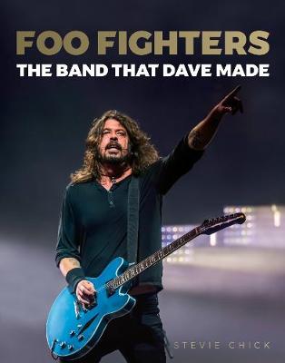 Foo Fighters: The Band that Dave Made
