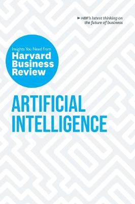 HBR Insights Series: Artificial Intelligence: The Insights You Need from Harvard Business Review