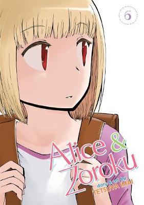 Alice & Zoroku Volume 06 (Graphic Novel)