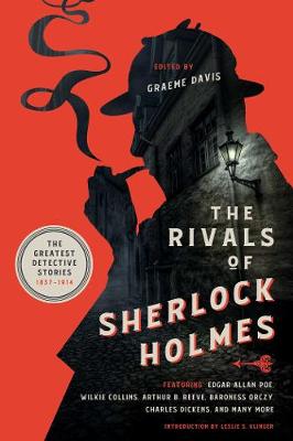 Rivals of Sherlock Holmes, The: Greatest Detective Stories: 1837-1914