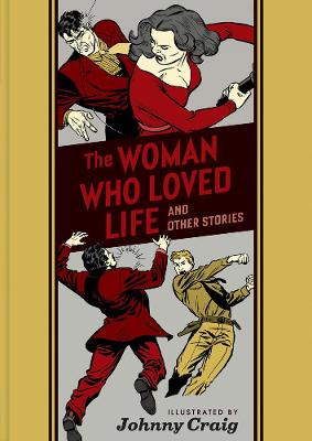 Woman Who Loved Life And Other Stories, The (Graphic Novel)