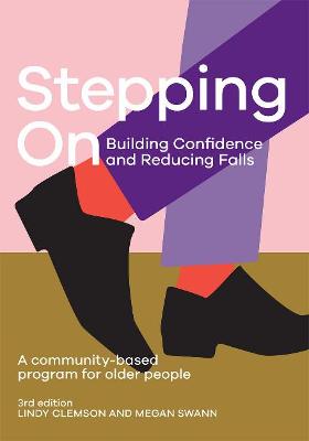 Stepping On: Building Confidence and Reducing Falls: A Community-Based Program for Older People