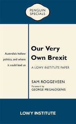 Our Very Own Brexit: Australia's Hollow Politics and Where It Could Lead Us