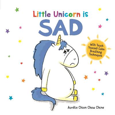 How Are You Feeling Today?: Little Unicorn is Sad