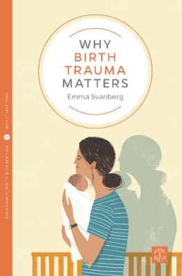 Pinter and Martin Why it Matters: Why Birth Trauma Matters