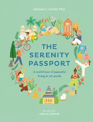 Serenity Passport, The: Journey to Calm with 30 Words from Around the World