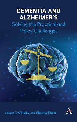 Dementia and Alzheimer's: Solving the Practical and Policy Challenges