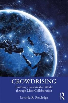 CrowdRising: Building a Sustainable World through Mass Collaboration