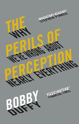 Perils of Perception, The: Why We're Wrong About Nearly Everything