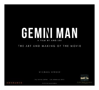 Gemini Man: The Art and Making of the Movie