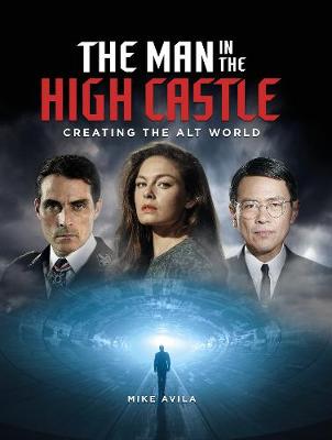 Man in the High Castle: Creating the Alt World, The