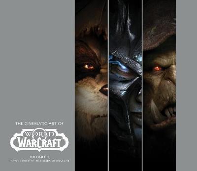 Cinematic Art of World of Warcraft, The - Volume 01