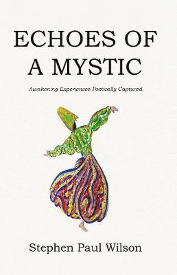 Echoes of a Mystic: Awakening Experiences Poetically Captured
