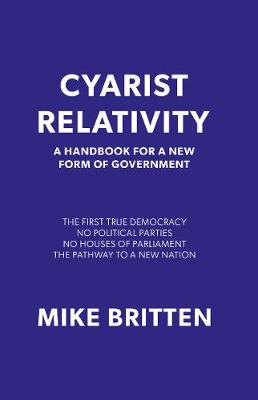 Cyarist Relativity: A New Form of Government