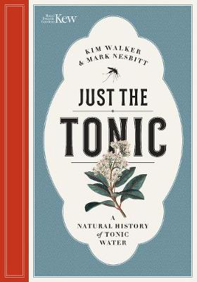 Just the Tonic: A History of Tonic Water