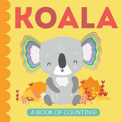 Koala: A Book of Opposites (With Die Cut Holes)
