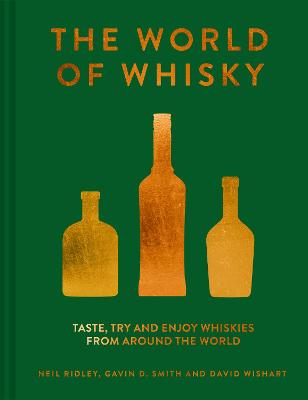 World of Whisky: Taste, Try and Enjoy Whiskies from Around the World