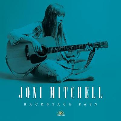 Joni Mitchell: Backstage Pass