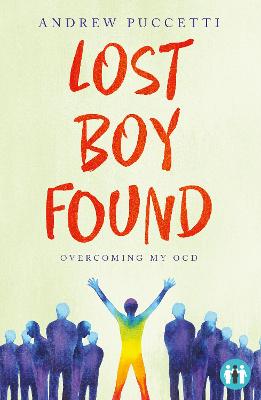 The Inspirational Series: Lost Boy Found: Overcoming my OCD