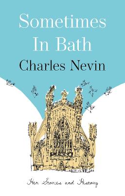 Sometimes in Bath: Her Stories and History