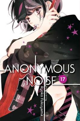 Anonymous Noise - Volume 17 (Graphic Novel)