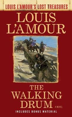 Louis L'Amour's Lost Treasures: Walking Drum, The