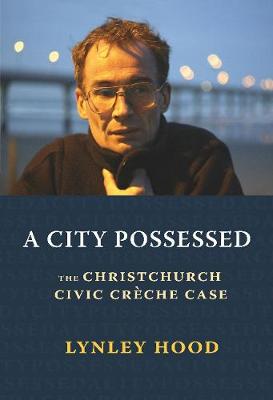 A City Possessed: ChCh Creche Case