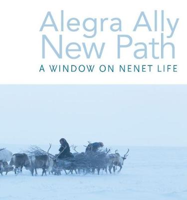 New Path: A Window on Nenet Life