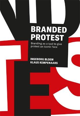 Branded Protest: Branding as a Tool to Give Protest an Iconic Face