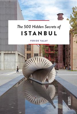500 Hidden Secrets #: The 500 Hidden Secrets of Istanbul
