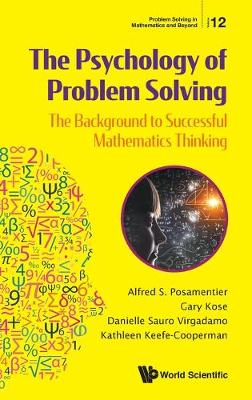 Psychology Of Problem Solving, The: The Background To Successful Mathematics Thinking