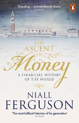 Ascent of Money, The: A Financial History of the World