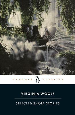 Penguin Classics: Virginia Woolf: Selected Short Stories