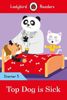 Ladybird Readers - Starter 5: Top Dog is Sick
