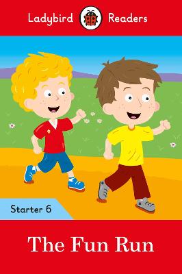 Ladybird Readers - Starter 6: Fun Run, The