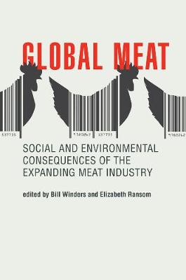 Global Meat: Social and Environmental Consequences of the Expanding Meat Industry