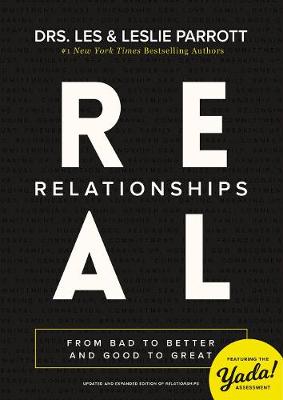 Real Relationships: From Bad to Better and Good to Great